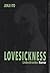 Lovesickness: Liebeskranker Horror