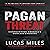Pagan Threat: Confronting America's Godless Uprising