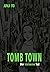 Tomb Town: Der steinerne Tod