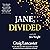 Jane, Divided