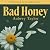Bad Honey: The Hornets Nest...
