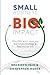 Small Company - Big Impact:...
