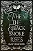 When the Black Smoke Rises by Kat Brooks