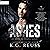 Ashes: A Dark Asylum Bully Romance (The Boys of Chapel Crest, Book 3)