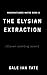 The Elysian Extraction (Man...