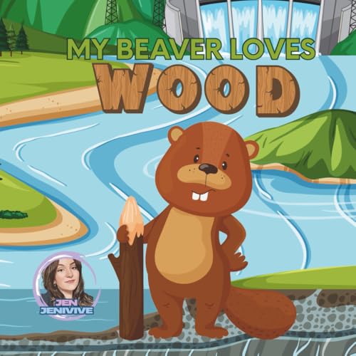 My Beaver Loves Wood (Paperback)