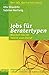 Jobs für Beratertypen: Mach...