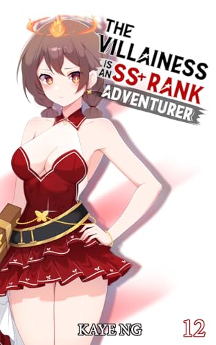 The Villainess Is An SS+ Rank Adventurer, Book 12 (Kindle Edition)