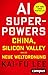 AI-Superpowers: China, Silicon Valley und die neue Weltordnung (German Edition)
