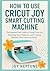 How to Use Cricut Joy Smart...