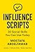 INFLUENCE SCRIPTS: 30 Socia...