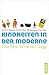 Kindheiten in der Moderne: ...
