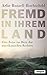 Fremd in ihrem Land: Eine R...