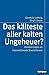 Das kälteste aller kalten Ungeheuer? by Gundula Ludwig