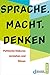 Sprache. Macht. Denken: Pol...