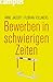 Bewerben in schwierigen Zeiten