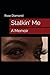 Stalkin' Me by Rose Diamond