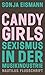 Candy Girls: Sexismus in de...