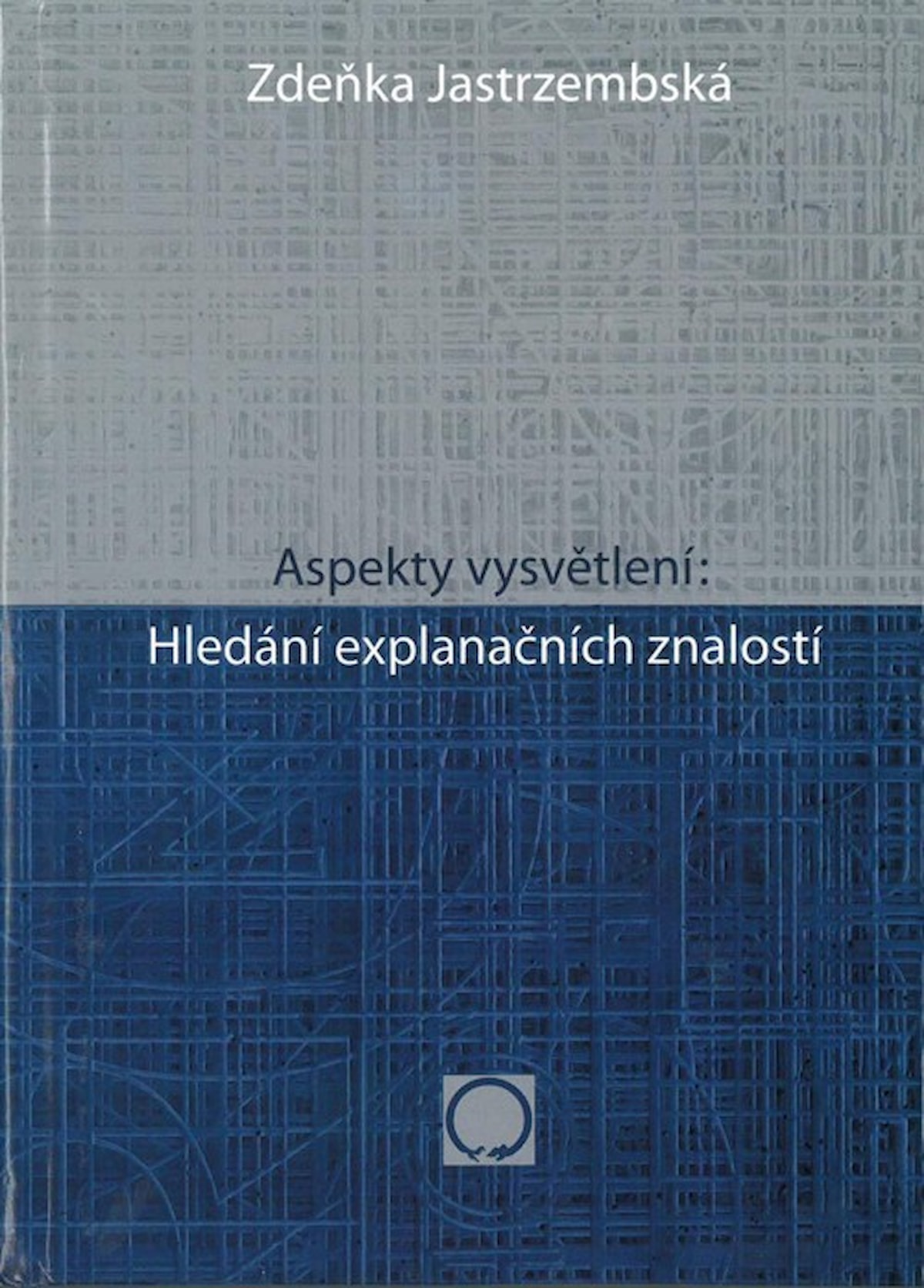 Aspekty vysvětlení: Hledání explanačních znalostí