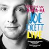 Joe Lycett: That's The Way, A-Ha, A-Ha, Joe Lycett Live Joe Lycett: That's The Way, A-Ha, A-Ha, Joe Lycett Live