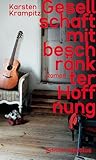 Gesellschaft mit beschränkter Hoffnung: Roman (German Edition) Gesellschaft mit beschränkter Hoffnung: Roman (German Edition)