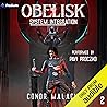 Obelisk: System Integration 2: A LitRPG Adventure: Obelisk: System Integration, Book 2
