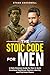 The Stoic Code for Men: A Daily Stoicism Guide for Men to Build Emotional Resilience, Reclaim Identity, and Find Inner Peace