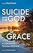 Suicide and the God of Grac...