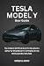 Tesla Model Y User Guide by Richard M. Steven