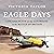 Eagle Days: Life and Death for the Luftwaffe in the Battle of Britain