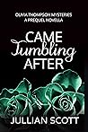 Came Tumbling After (Olivia Thompson #0.5)