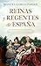Reinas y regentes de España