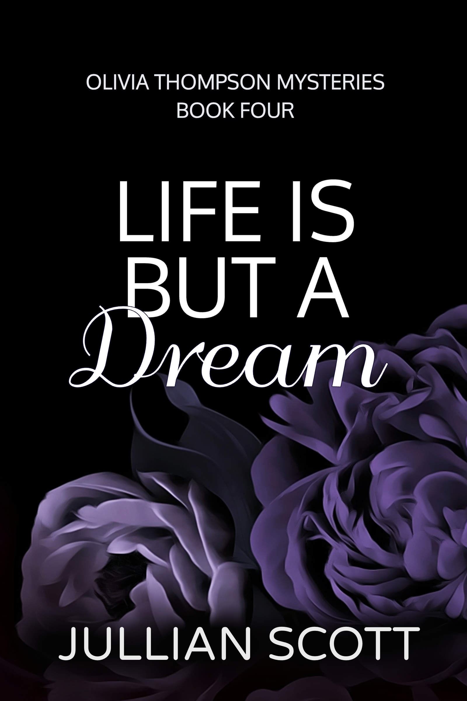 Life is But a Dream (Olivia Thompson #4)