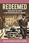 REDEEMED: From Pimp to Pulpit " A Life Transformed by Grace"