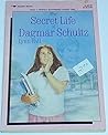 The Secret Life of Dagmar Schultz by Lynn Hall