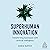 Superhuman Innovation: Transforming Business with Artificial Intelligence
