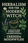 Herbalism for the...