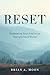 RESET by Brian Moon