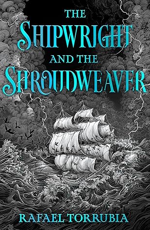 The Shipwright and the Shroudweaver