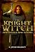 The Knight Witch: and Other Epic Poems