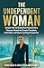 The Undependent Woman: Unlo...