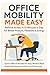 Office Mobility Made Easy: ...