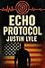 Echo Protocol by Justin Lyle