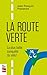 La route verte: La plus belle conquête du vélo (French Edition)