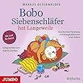 Bobo Siebenschläfer hat Langeweile: Geschichten für Kleine mit KlangErlebnissen und Liedern