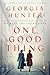 One Good Thing by Georgia Hunter