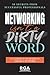 Networking Isn't a Dirty Word by Mark O'Donnell