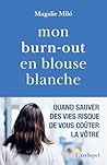 Mon burn-out en blouse blanche