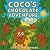 Coco's Chocolate Adventure