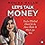 Let's Talk Money: You've Wo...